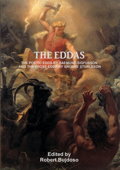 THE EDDAS: THE POETIC EDDA BY SAEMUND SIGFUSSON AND THE PROSE EDDA BY SNORRE STURLESON