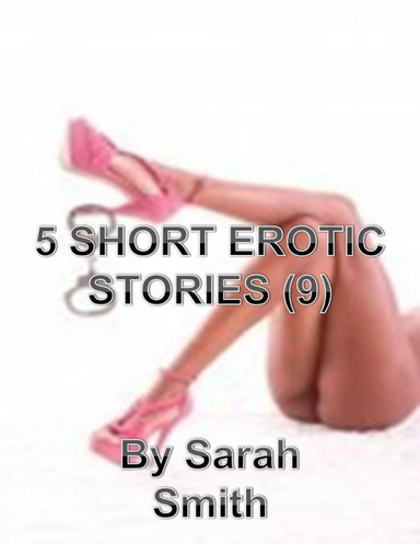 5 SHORT EROTIC STORIES (9)