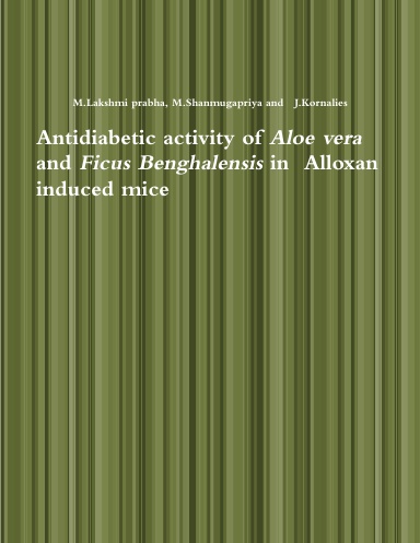 Antidiabetic Activity of Aloe vera and Ficus benghalensis in Alloxan induced mice
