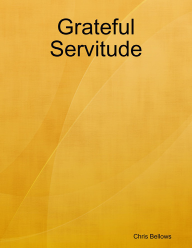 Grateful Servitude