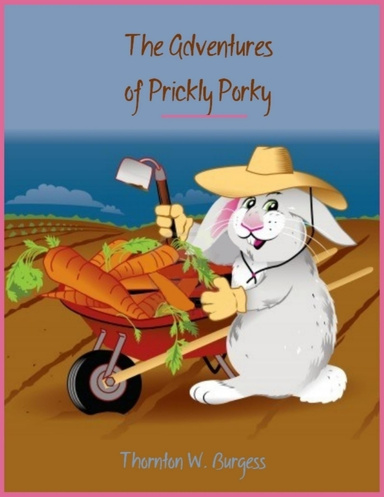 The Adventures of Prickly Porky (Illustrated)