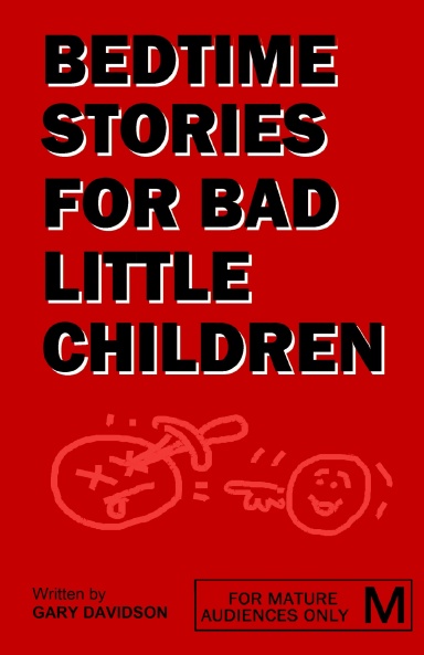 BEDTIME STORIES FOR BAD LITTLE CHILDREN