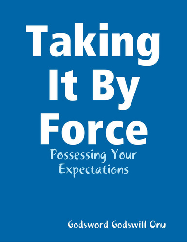 Taking It By Force: Possessing Your Expectations