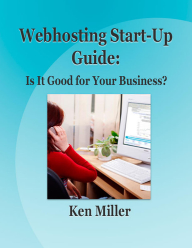 Webhosting Start-Up Guide: Is It Good for Your Business?
