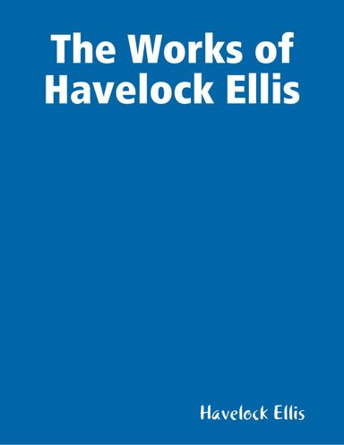 The Works of Havelock Ellis