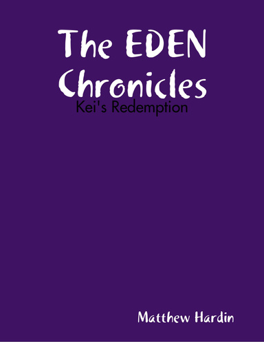 The EDEN Chronicles: Kei's Redemption
