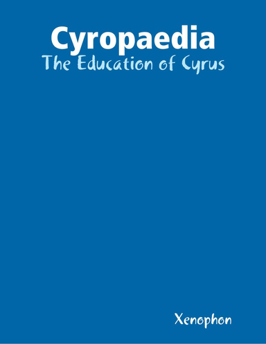 Cyropaedia: The Education of Cyrus