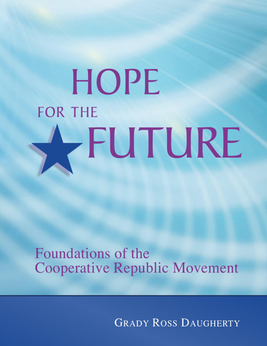 Hope for the Future, Foundations of the Cooperative Republic Movement