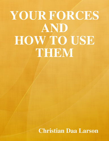 Your Forces and How to Use Them