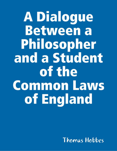 A Dialogue Between a Philosopher and a Student of the Common Laws of England
