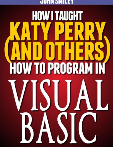 How I taught Katy Perry (and others) to program in Visual Basic