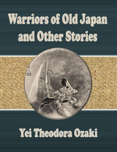 Warriors of Old Japan and Other Stories