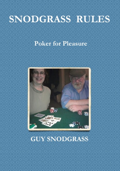 Snodgrass Rules: Poker for Pleasure