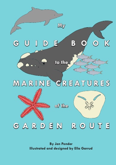 My Guide Book to the Marine Creatures of the Garden Route