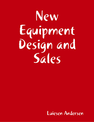 New Equipment Design and Sales