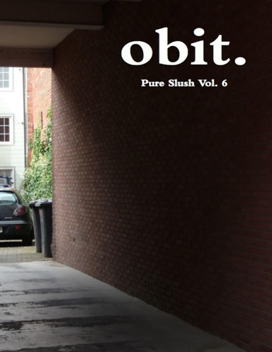 Obit Pure Slush Vol. 6