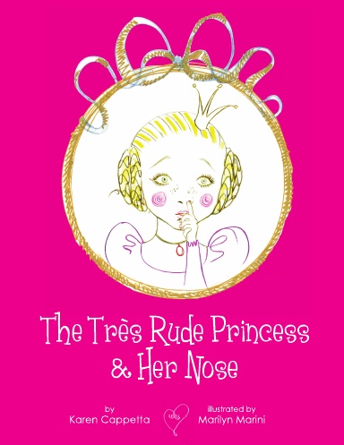 The Très Rude Princess & Her Nose