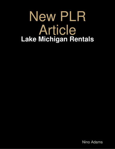 New PLR Article: Lake Michigan Rentals