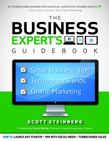 Business Expert's Guidebook: Small Business Tips, Technology Trends and Online Marketing