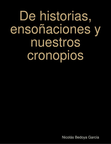 De historias, ensoñaciones y nuestros cronopios