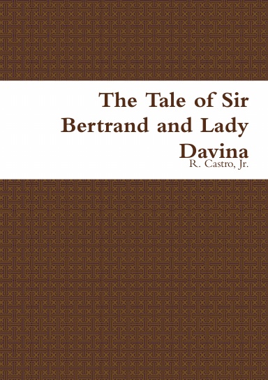 The Tale of Sir Bertrand and Lady Davina