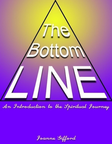 The Bottom Line: An Introduction to the Spiritual Journey