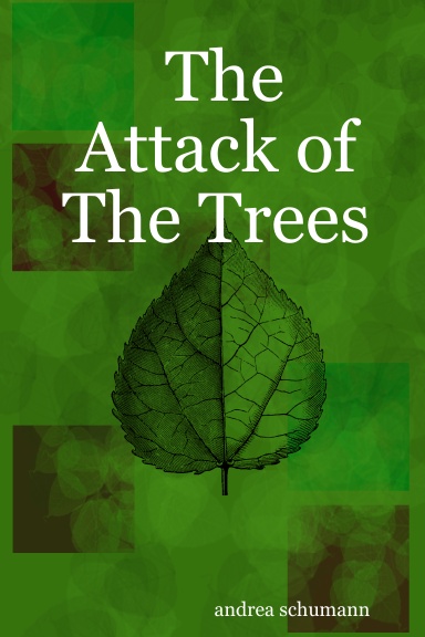 The Attack of The Trees