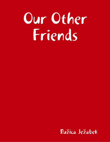 Our Other Friends