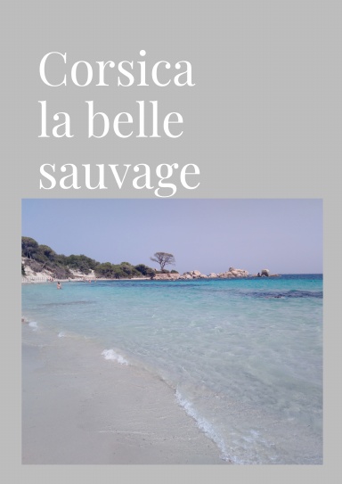 Corsica la belle sauvage