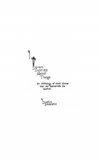 Seven Stories About Things