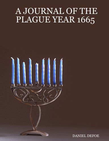A JOURNAL OF THE PLAGUE YEAR 1665
