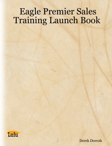 Eagle Premier Sales Training Launch Book