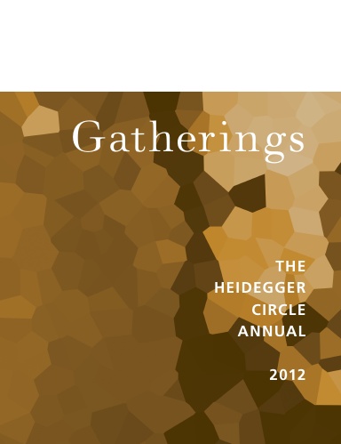Gatherings: The Heidegger Circle Annual 2 (2012)