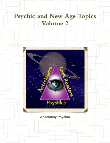 Psychic and New Age Topics Volume 2