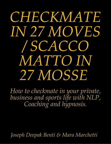 CHECKMATE IN 27 MOVES / SCACCO MATTO IN 27 MOSSE