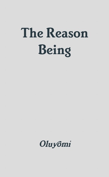 The Reason Being