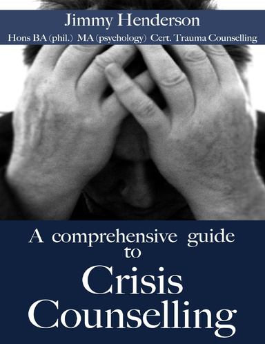 A Comprehensive Guide to Crisis Counselling
