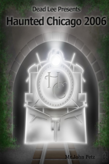 Dead Lee Presents Haunted Chicago 2006