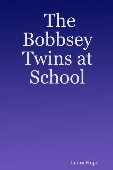 The Bobbsey Twins at School