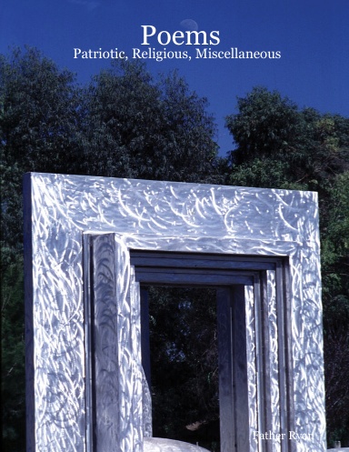 Poems:  Patriotic, Religious, Miscellaneous