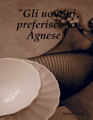 "Gli uomini preferiscono Agnese"