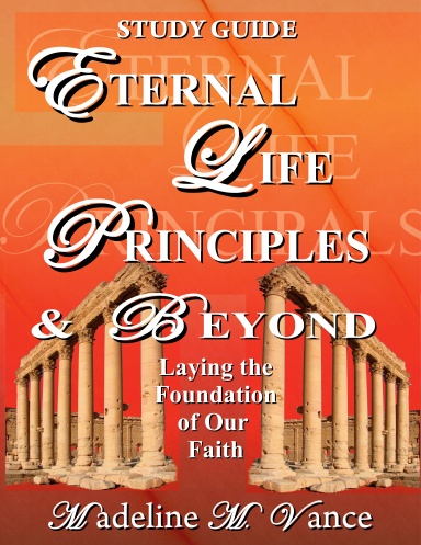 Eternal Life Principles & Beyond
