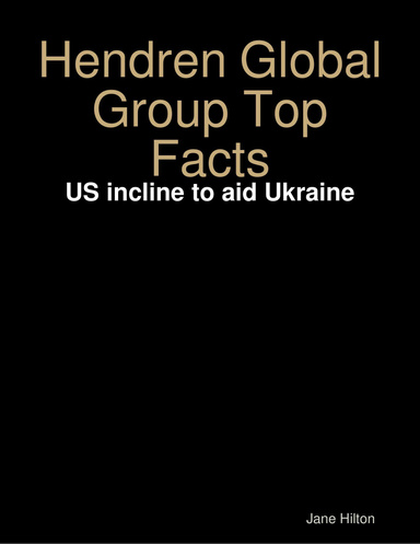 Hendren Global Group Top Facts: US incline to aid Ukraine