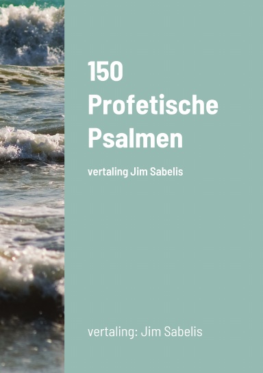 150 Profetische Psalmen