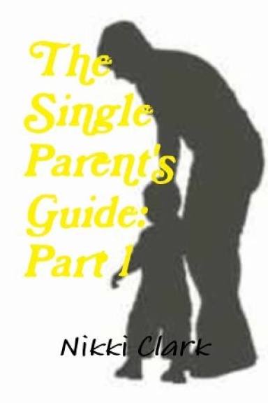 The Single Parent's Guide: Part 1
