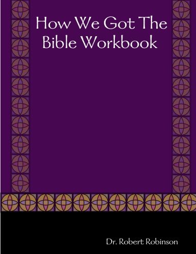 How We Got The Bible Workbook