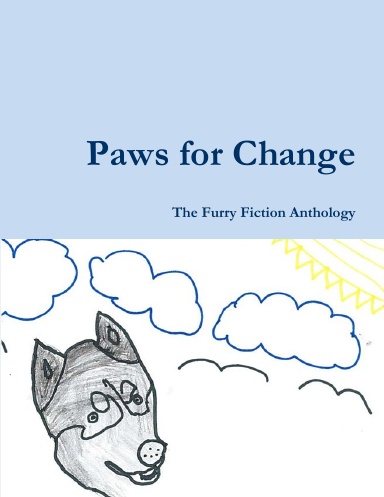 Paws for Change: A Furry Fiction Anthology