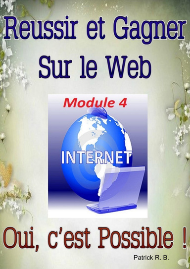Réussir et Gagner sur Internet – Faîtes-vous connaître efficacement