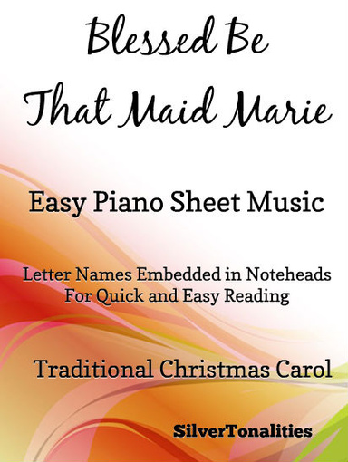 Blessed Be That Maid Marie Easy Piano Sheet Music Pdf