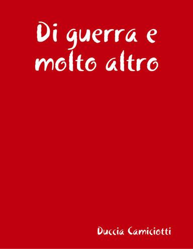 Di guerra e molto altro